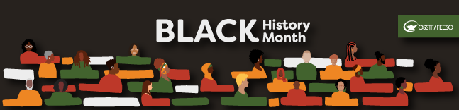 Black History Month OSSTF/FEESO