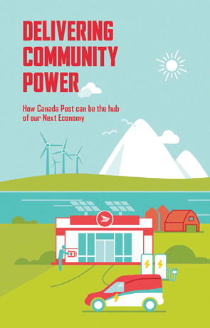 Delivering community power: How Canada Post can be the hub of our next economy