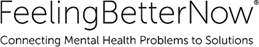 FeelingBetterNow® — Connecting Mental Health Problems to Solutions